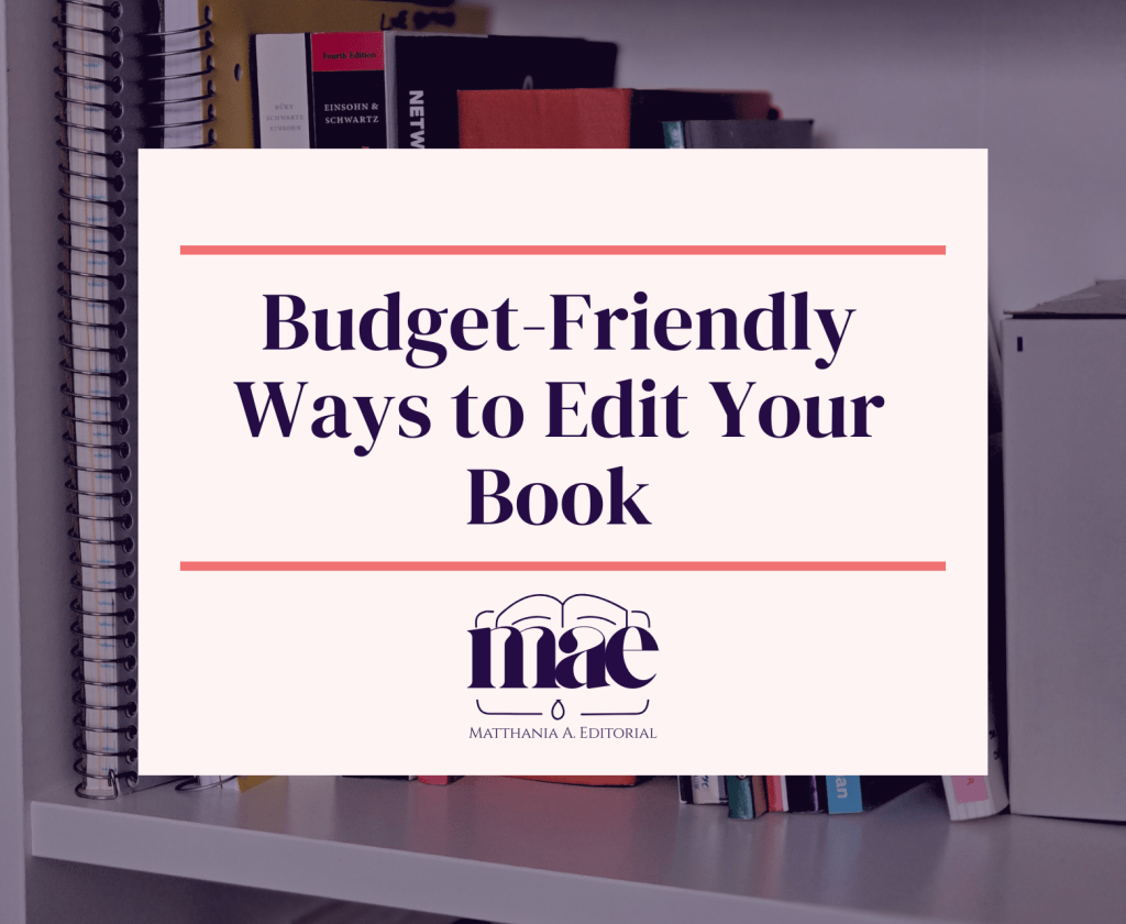 Budget-Friendly Ways to Edit Your Own Book