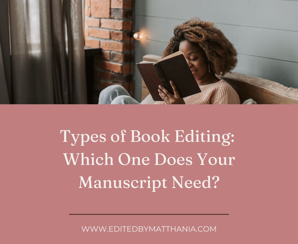 Types of Book Editing: Understand Which One Your Novel&nbsp;Needs