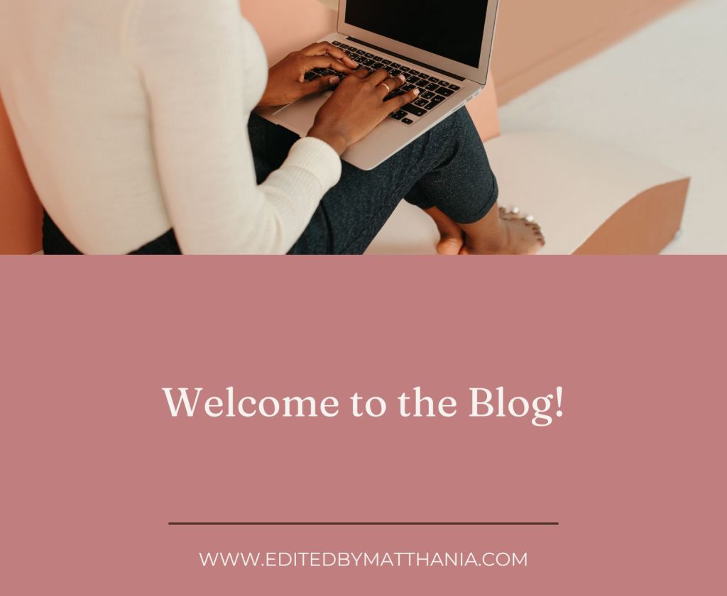 Edited by Matthania: Who I Am, What I Edit, and How This Blog Will Help Indie&nbsp;Authors