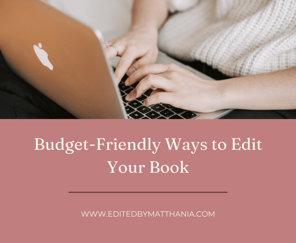 Budget-Friendly Ways to Edit Your Own&nbsp;Book